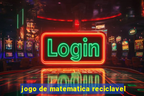 jogo de matematica reciclavel